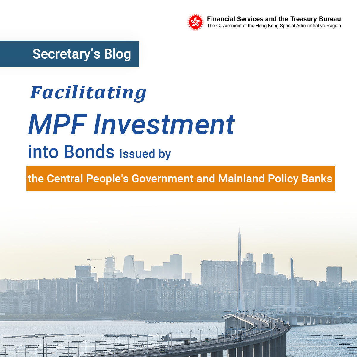 Financial Services and the Treasury Bureau : Facilitating MPF investments  into Bonds issued by the Central People's Government and Mainland Policy  Banks
